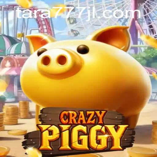 Unraveling the Excitement of CrazyPiggy: An Insight into the World of Tara777