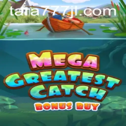 MegaGreatestCatchBonusBuy: An Unforgettable Gaming Experience