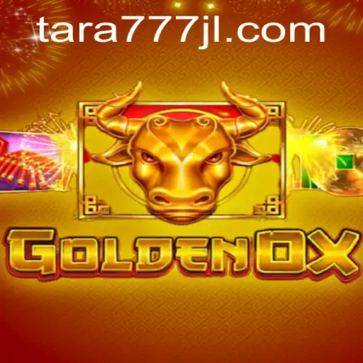 Unveiling GoldenOx: An Exciting Adventure Awaits with Tara777