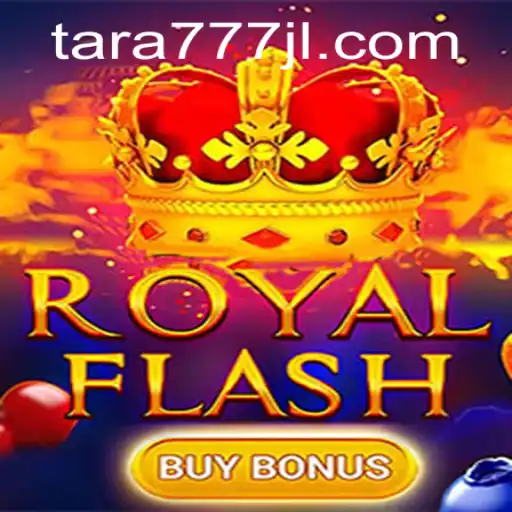 Discover the Thrill of RoyalFlashBuyBonus: A Modern Twist with tara777