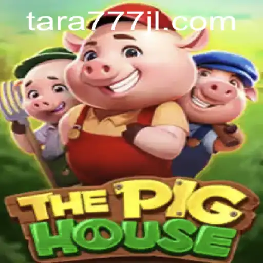 Exploring ThePigHouse: A New Game with Thrilling Adventures for Tara777 Fans